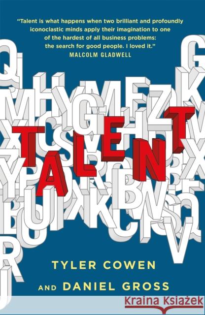 Talent: How to Identify Energizers, Creatives, and Winners Around the World TYLER COWAN 9781529376432