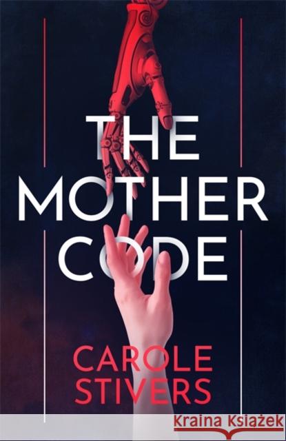 The Mother Code Carole Stivers 9781529378191