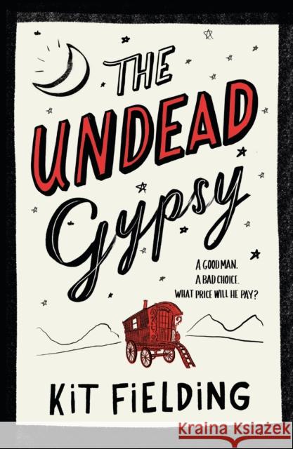 The Undead Gypsy: The darkly funny Own Voices novel KIT FIELDING 9781529378597