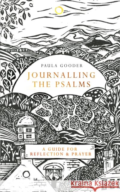 Journalling the Psalms: A Guide for Reflection and Prayer Paula Gooder 9781529380057 John Murray Press