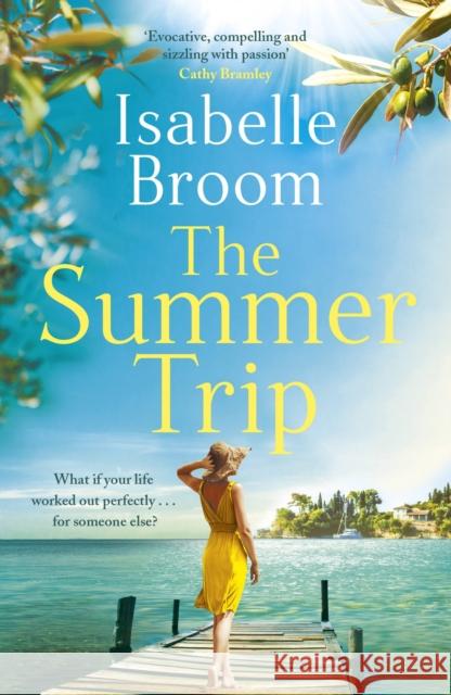 The Summer Trip: escape to sun-soaked Corfu with this must-read romance Isabelle Broom 9781529383775 Hodder & Stoughton