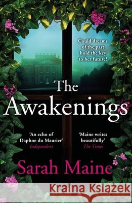 The Awakenings: A sweeping dual-timeline historical novel for fans of Kate Morton Sarah Maine 9781529385144