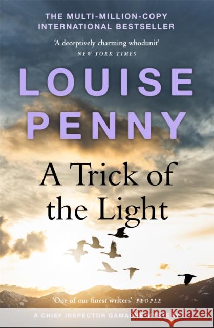 A Trick of the Light: thrilling and page-turning crime fiction from the author of the bestselling Inspector Gamache novels Louise Penny 9781529385434