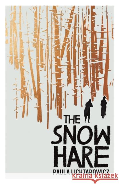 The Snow Hare Paula Lichtarowicz 9781529388299 John Murray Press