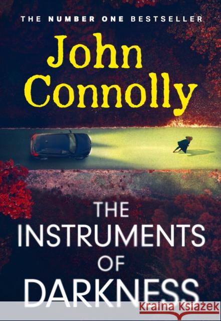 Instruments of Darkness: A Charlie Parker Thriller John Connolly 9781529391879 Hodder & Stoughton