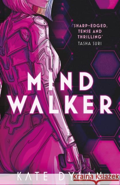 Mindwalker: The action-packed dystopian science-fiction novel Kate Dylan 9781529392722 Hodder & Stoughton