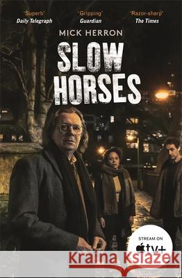 Slow Horses: Slough House Thriller 1 MICK HERRON 9781529394047