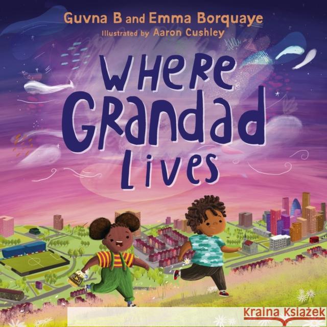 Where Grandad Lives Emma Borquaye 9781529395136 Hodder & Stoughton