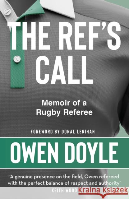 The Ref's Call: Memoir of a Rugby Referee Owen Doyle 9781529396058 Hachette Books Ireland