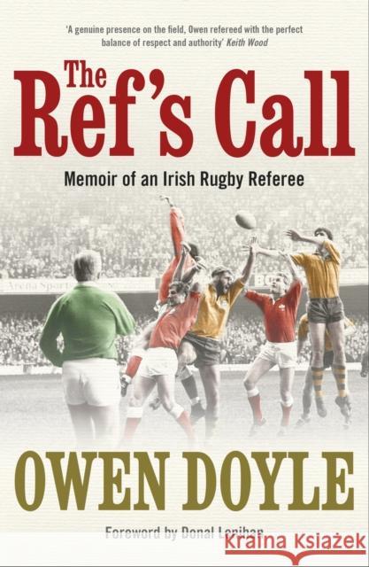 The Ref's Call: Memoir of an Irish Rugby Referee Owen Doyle 9781529396195 Hachette Books Ireland