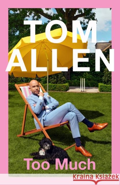 Too Much: the hilarious, heartfelt memoir Tom Allen 9781529397437 Hodder & Stoughton General Division