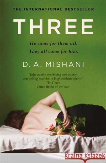 Three: an intricate thriller of deception and hidden identities Mishani D.A. 9781529400120