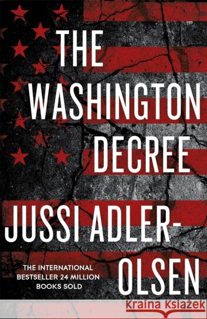 The Washington Decree Jussi Adler-Olsen   9781529401394 Quercus Publishing