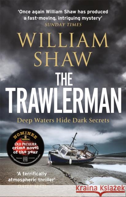 The Trawlerman: a Dungeness mystery starring DS Alexandra Cupidi William Shaw 9781529401837