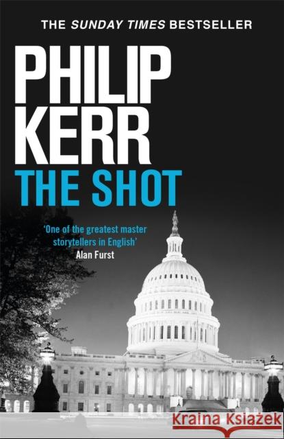 The Shot Philip Kerr 9781529404166 Quercus Publishing