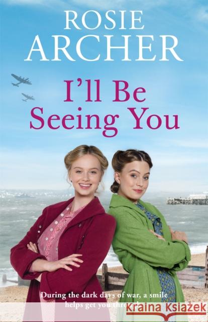 I'll Be Seeing You: Picture House Girls 2 Rosie Archer 9781529405385