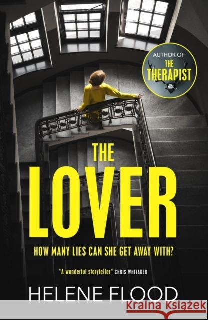 The Lover: A twisty scandi thriller about a woman caught in her own web of lies Helene Flood 9781529406139 Quercus Publishing