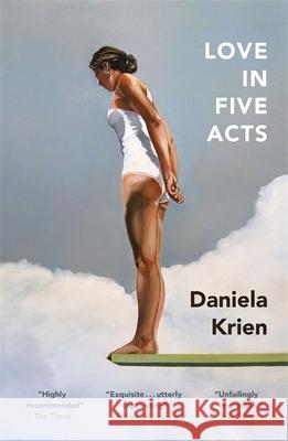 Love in Five Acts Daniela Krien 9781529406405