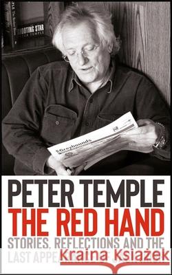 The Red Hand: Stories, reflections and the last appearance of Jack Irish Peter Temple 9781529406771 Quercus Publishing