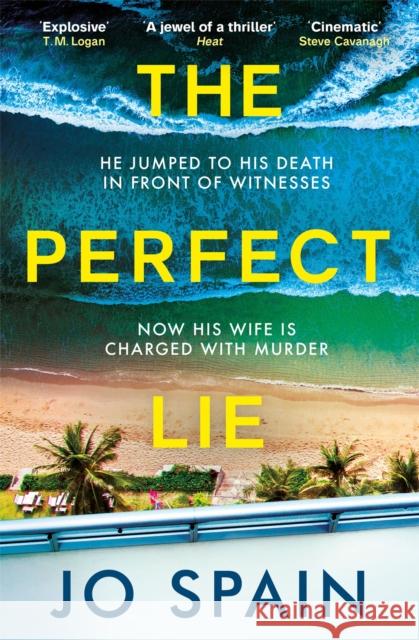 The Perfect Lie: an addictive and unmissable thriller full of shocking twists Jo Spain 9781529407273 Quercus Publishing