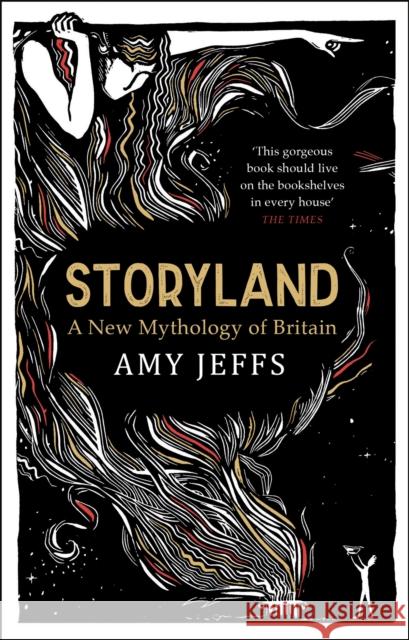 Storyland: A New Mythology of Britain Amy Jeffs 9781529408003 Quercus Publishing