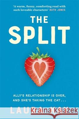 The Split: The uplifting and joyous read we all need right now! Laura Kay 9781529409819