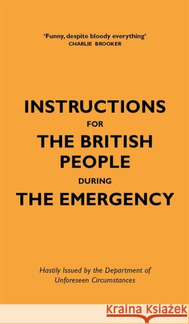 Instructions for the British People During The Emergency Nico Tatarowicz 9781529411942 Quercus Publishing