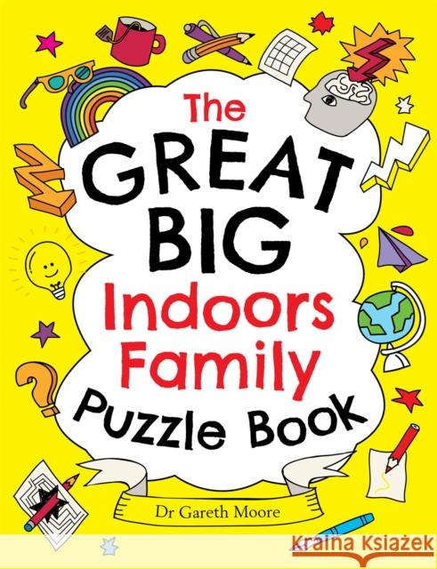 The Great Big Indoors Family Puzzle Book Gareth Moore 9781529412123 Quercus Publishing