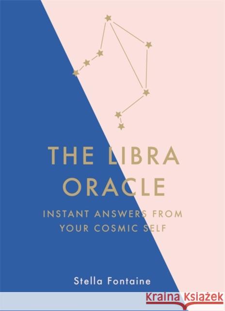 The Libra Oracle: Instant Answers from Your Cosmic Self Susan Kelly 9781529412352