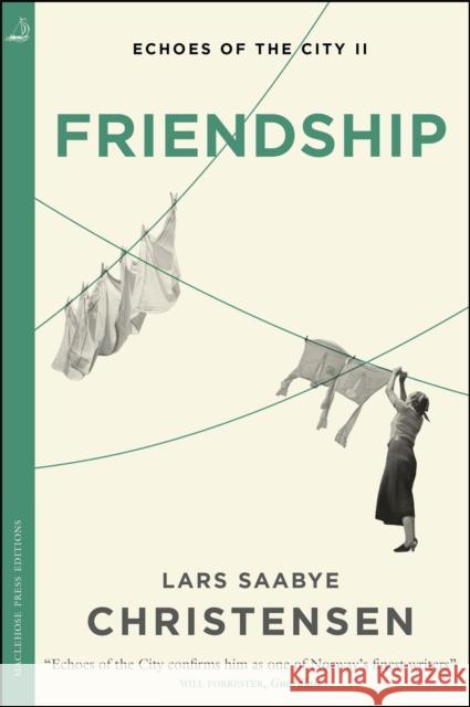 Friendship: Echoes of the City II Lars Saabye Christensen 9781529413335