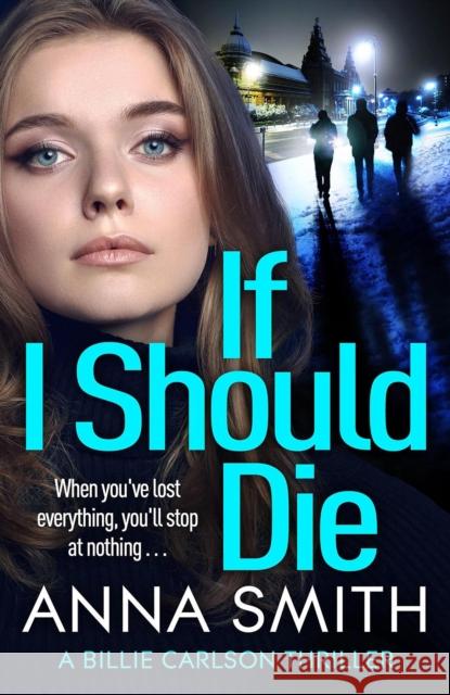 If I Should Die Anna Smith 9781529415865 Quercus Publishing