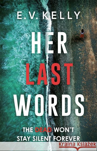Her Last Words E.V. Kelly 9781529417173 Quercus Publishing
