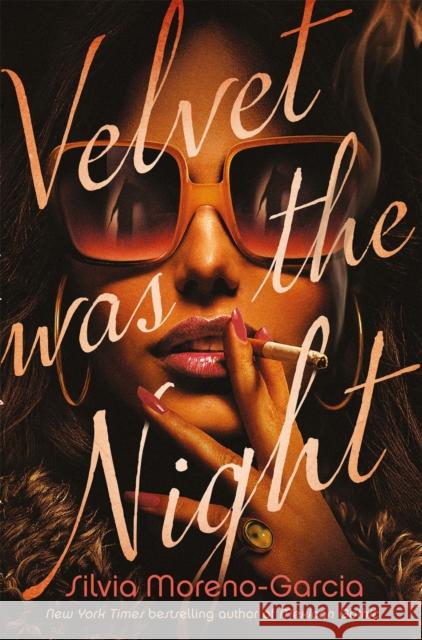 Velvet was the Night: President Obama's Summer Reading List 2022 pick Silvia Moreno-Garcia 9781529417982