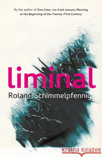 Liminal Roland Schimmelpfennig 9781529418699