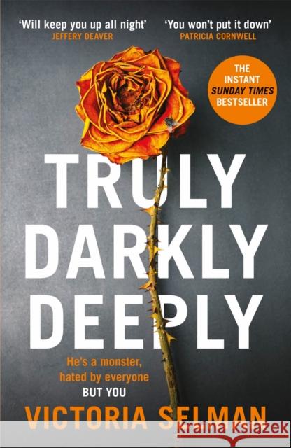 Truly, Darkly, Deeply: the gripping thriller with a shocking twist Victoria Selman 9781529420685