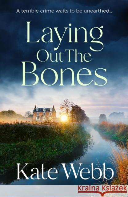 Laying Out the Bones Kate Webb 9781529421286