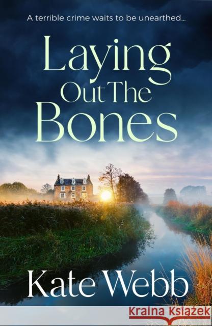 Laying Out the Bones Kate Webb 9781529421316