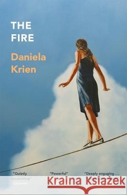 The Fire Daniela Krien 9781529421408