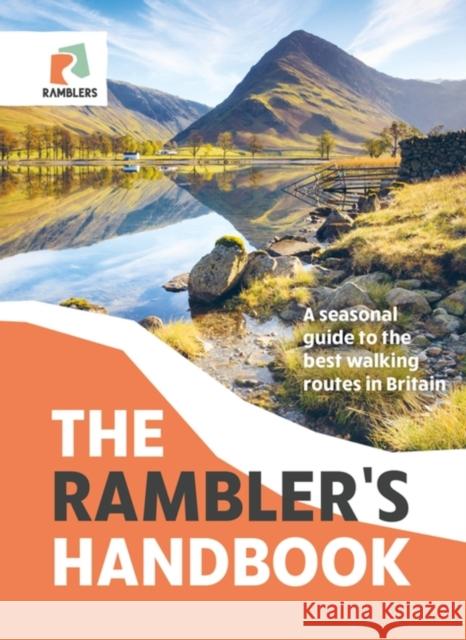The Rambler's Handbook: A Seasonal Guide to the Best Walking Routes in Britain The Ramblers' Association 9781529421446 Quercus Publishing