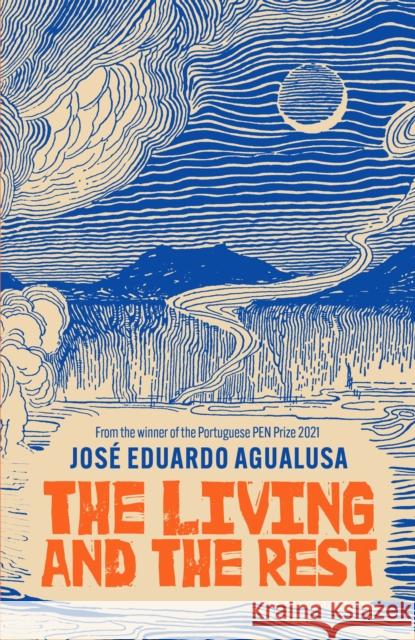 The Living and the Rest Jose Eduardo Agualusa 9781529421750