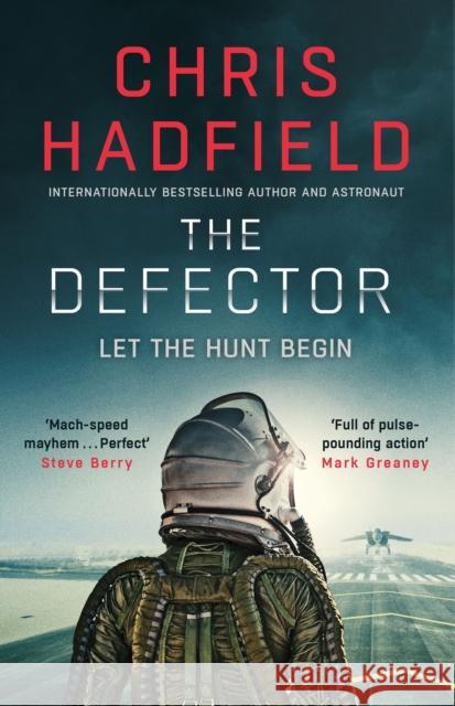 The Defector: the unmissable Cold War spy thriller from the author of THE APOLLO MURDERS Chris Hadfield 9781529423136
