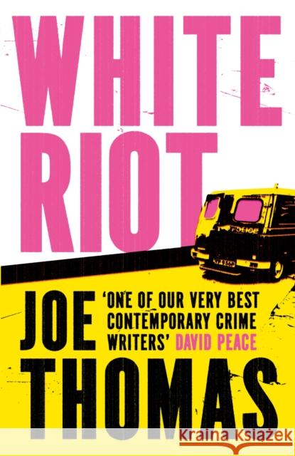 White Riot: The Sunday Times Thriller of the Month Joe Thomas 9781529423372 Quercus Publishing