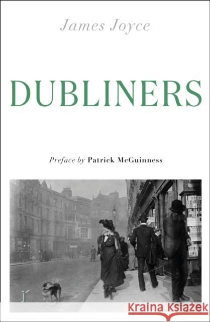 Dubliners: (riverrun editions) James Joyce 9781529424331 Quercus Publishing