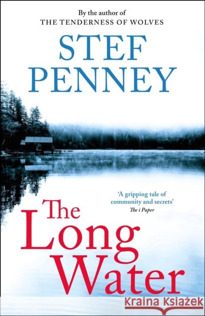 The Long Water: Gripping literary mystery set within Norway's Arctic Circle Stef Penney 9781529425710