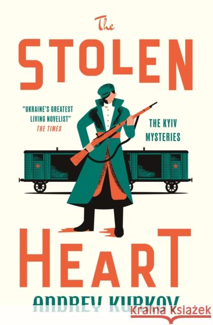 The Stolen Heart: The Kyiv Mysteries Andrey Kurkov 9781529426533 Quercus Publishing