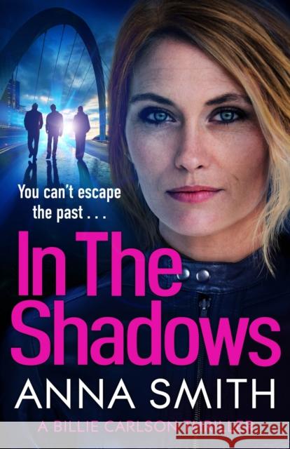 In The Shadows Anna Smith 9781529428988 Quercus Publishing