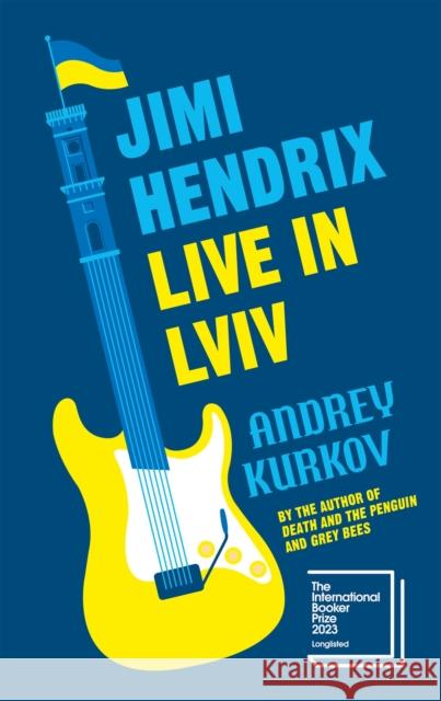 Jimi Hendrix Live in Lviv Andrey Kurkov 9781529430332 Quercus Publishing