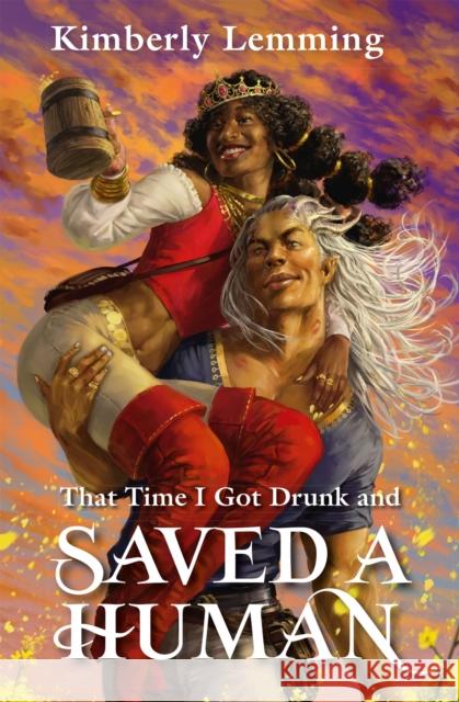 That Time I Got Drunk And Saved A Human: Mead Mishaps 3 Kimberly Lemming 9781529431292 Quercus Publishing