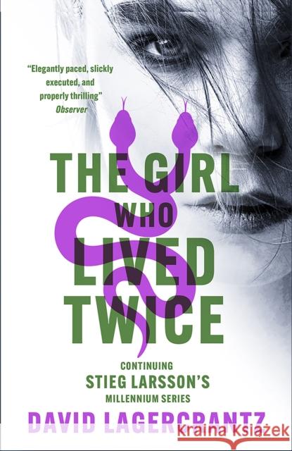 The Girl Who Lived Twice: continuing the monumental DRAGON TATTOO series - more than 100 million copies sold worldwide David Lagercrantz 9781529432442