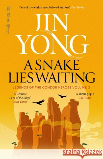 A Snake Lies Waiting: Legends of the Condor Heroes Vol. 3  9781529432695 Quercus Publishing